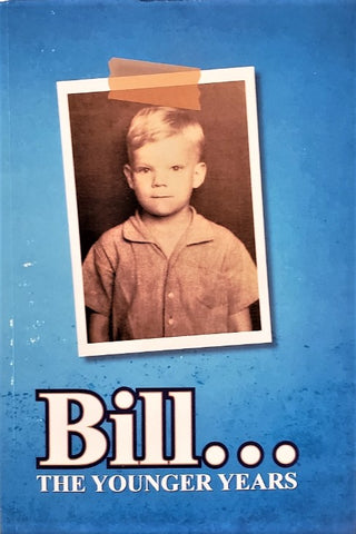 Bill...The Younger Years