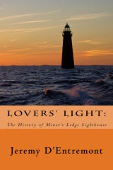 "Lovers' Light: The History of Minot's Ledge Lighthouse"