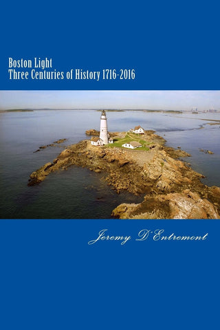 "Boston Light: Three Centuries of History"