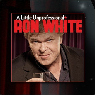Ron White "A Little Unprofessional" on DVD